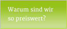 Warum sind wir so preiswert?